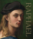 Raphael / David Ekserdjian and Tom Henry ... [et al.].