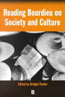 Reading Bourdieu on society and culture / edited by Bridget Fowler.