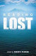Reading Lost : perspectives on a hit television show / edited by Roberta Pearson.