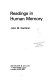 Readings in human memory / (edited by) John M. Gardiner.