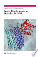 Recent developments in biomolecular NMR edited by Marius Clore, Jennifer Potts.