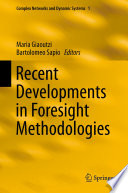 Recent developments in foresight methodologies edited by Maria Giaoutzi and Bartolomeo Sapio.