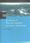 Recharge of phreatic aquifers in (semi-) arid areas / editor, Ian Simmers ; principal authors, I. Simmers ... [et al.].