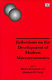 Reflections on the development of modern macroeconomics / edited by Brian Snowdon, Howard R. Vane ; [contributors, Roger E. Backhouse ... et al.].