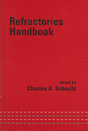 Refractories handbook / edited by Charles A. Schacht.