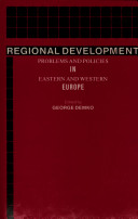 Regional development : problems and policies in Eastern and Western Europe / edited by George Demko.