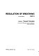 Regulation of breathing / edited by Thomas F. Hornbein