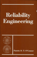 Reliability engineering / edited by P.D.T. O'Connor.