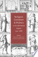 Religion, literature, and politics in post-reformation England, 1540-1688 / edited by Donna B. Hamilton, Richard Strier..