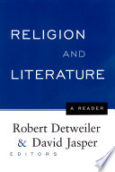Religion and literature : a reader / Robert Detweiler & David Jasper, editors ; with S. Brent Plate & Heidi L. Nordberg.
