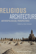 Religious Architecture : Anthropological Perspectives / Oskar Verkaaik.