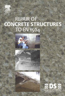 Repair of concrete structures to EN 1504 : a guide for renovation of concrete structures - repair materials and systems according to the EN 1504 series / Danish Standards Association.