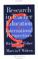 Research in teacher education : international perspectives / edited by Richard P. Tisher and Marvin F. Wideen.