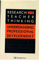 Research on teacher thinking : understanding professional development / edited by Christopher Day, James Calderhead and Pam Denicolo.