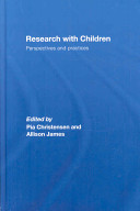 Research with children : perspectives and practices / edited by Allison James and Pia Christensen.