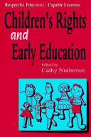 Respectful educators, capable learners : children's rights and early education / edited by Cathy Nutbrown.