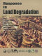 Response to land degradation / editors E. Michael Bridges ... [et al.].