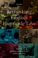 Rethinking English homicide law / edited by Andrew Ashworth and Barry Mitchell.