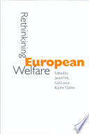 Rethinking European welfare : transformations of Europe and social policy / edited by Janet Fink, Gail Lewis and John Clarke.