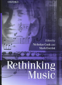 Rethinking music / edited by Nicholas Cook & Mark Everist.