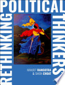 Rethinking political thinkers / edited by Manjeet Ramgotra, Simon Choat.