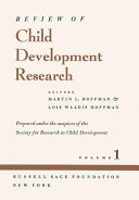 Review of child development research [edited by] Martin L. Hoffman and Lois Wladis Hoffman /