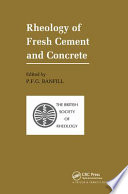 Rheology of fresh cement and concrete : proceedings of the International Conference organized by the British Society of Rheology, University of Liverpool, UK, March 16-29, 1990.