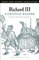 Richard III a critical reader / edited by Annaliese Connolly.