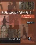 Risk management : a modern perspective / edited by Michael Ong.