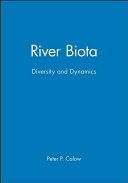 River biota : diversity and dynamics : selected extracts from the Rivers handbook / edited by Geoffrey Petts and Peter Calow.