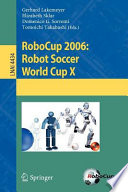 RoboCup 2006: robot soccer world cup X / Gerhard Lakemeyer ... [et al.] (eds.).