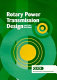 Rotary power transmission design / edited by Ken Hurst in association with SEED Ltd., Sharing Experience in Engineering Design.
