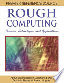 Rough computing theories, technologies, and applications / Aboul Ella Hassanien ... [et al., editors].