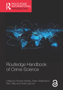 Routledge handbook of crime science edited by Richard Wortley, Aiden Sidebottom, Gloria Laycock, Nick Tilley.