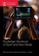 Routledge handbook of sport and new media / edited by Andrew C. Billings and Marie Hardin.