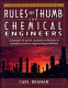 Rules of thumb for chemical engineers : a manual of quick, accurate solutions to everyday process engineering problems / Carl R. Branan, editor.