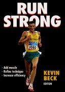 Run strong / Kevin Beck, editor.