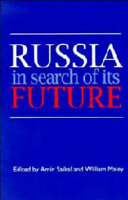 Russia in search of its future / edited by Amin Saikal and William Maley.