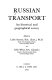 Russian transport : an historical and geographical survey / edited by Leslie Symons and Colin White.