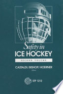 Safety in ice hockey. C R. Castaldi, P. J. Bishop, and E. F. Hoerner, editors.