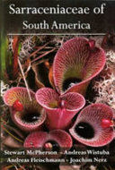 Sarraceniaceae of South America / Stewart McPherson ... [et al.]