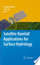 Satellite rainfall applications for surface hydrology edited by Mekonnen Gebremichael and Faisal Hossain.