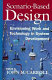 Scenario-based design : envisioning work and technology in system development / edited by John M. Carroll.