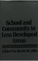 School and community in less developed areas / edited by Kevin M. Lillis.