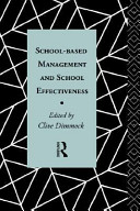 School based management and school effectiveness / edited by Clive Dimmock.