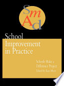 School improvement in practice : Schools Make a Difference Project / edited by Kate Myers.