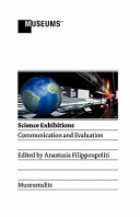 Science exhibitions : communication and evaluation / edited by Anastasia Filippoupoliti.