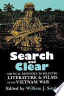 Search and clear : critical responses to selected literature and films of the Vietnam War / edited by William J. Searle.