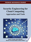 Security engineering for cloud computing approaches and tools / David G. Rosado, Daniel Mellado, Eduardo Fernandez-Medina, and Mario Piattini, editors.