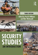 Security studies : an introduction / edited by Paul D. Williams and Matt McDonald.